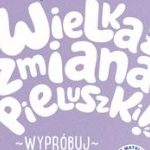 CZAS NA WIELKĄ ZMIANĘ ! NOWA ODSŁONA PIELUSZEK TOUJOURS W LIDLU