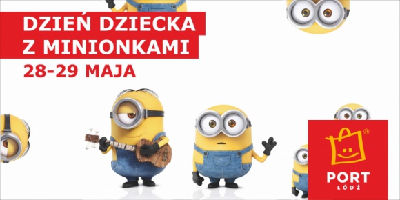 Dzień Dziecka z Minionkami w Porcie Łódź