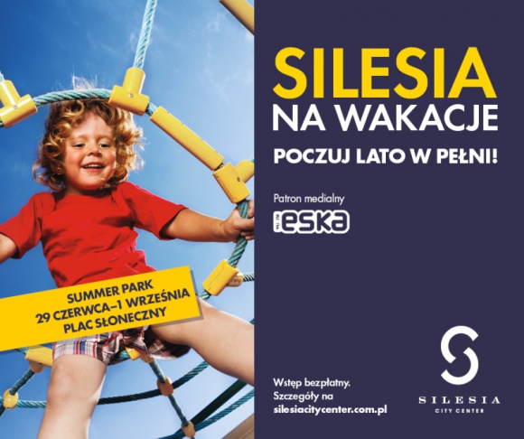 „Dzień Dobry, Wakacje!”, czyli inauguracja sezonu w Silesia Summer Park