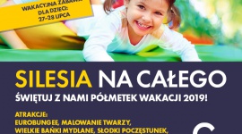 „Wakacje na całego” w Silesia Summer Park Dziecko, LIFESTYLE - Weekend pełen atrakcji czeka najmłodszych już 27 i 28 lipca w letniej strefie Silesia Summer Park.