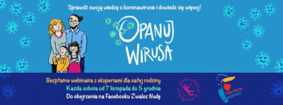 Dowiedz się więcej i opanuj wirusa!